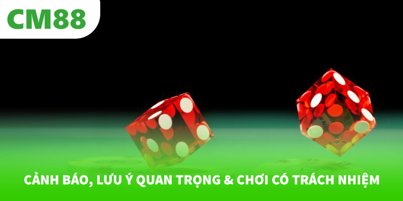 So sánh CM88 với các nhà cái đối thủ 7 Cảnh báo, lưu ý quan trọng & chơi có trách nhiệm