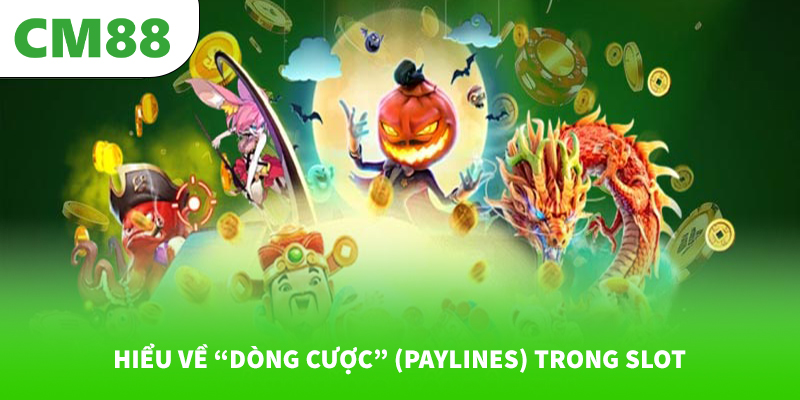 Mẹo chọn dòng cược hợp lý trong slot 5 Hiểu về “dòng cược” (paylines) trong slot