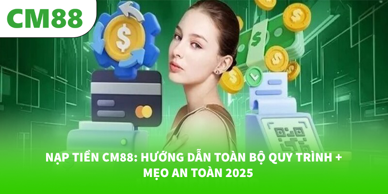 CM88 szpital | SIÊU CÁ CƯỢC CM 88 - ĐĂNG KÝ CM88.COM 15 Nạp Tiền CM88: Hướng Dẫn Toàn Bộ Quy Trình & Mẹo An Toàn 2025